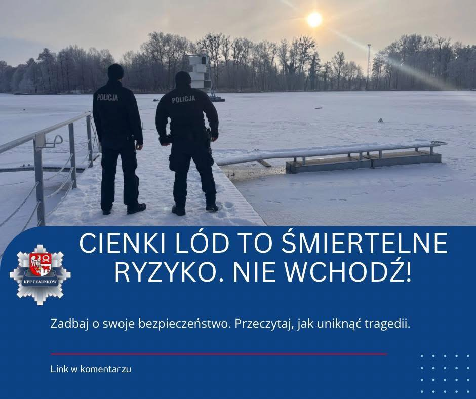 Cienki Lód – Nie Wchodź – Apeluje Policja